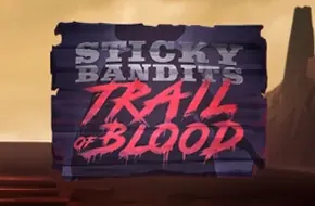 Sticky Bandits Trail of Blood